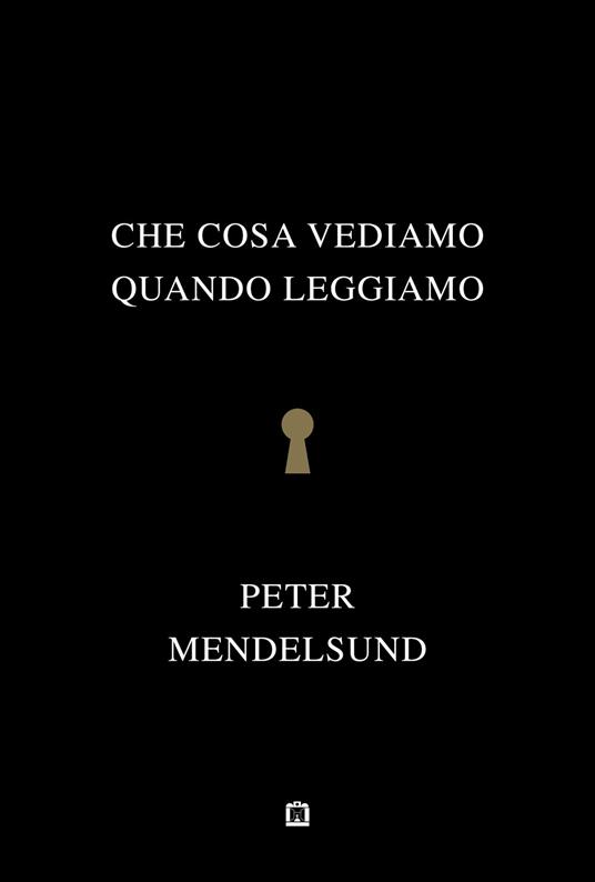 Che cosa vediamo quando leggiamo - Peter Mendelsund - copertina