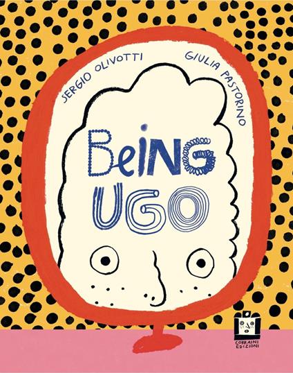 Being Ugo - Sergio Olivotti,Giulia Pastorino - copertina