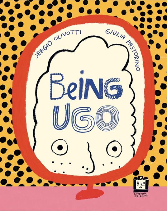Being Ugo - Sergio Olivotti,Giulia Pastorino - copertina