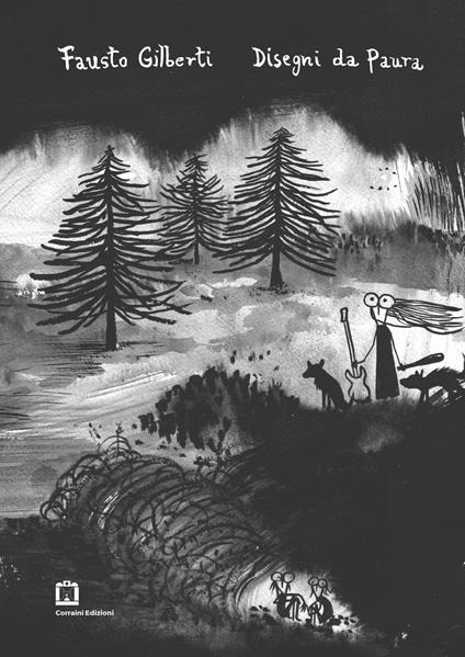 Disegni da paura. Ediz. illustrata - Fausto Gilberti - copertina