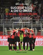 Succede solo a chi ci crede. Ac milan