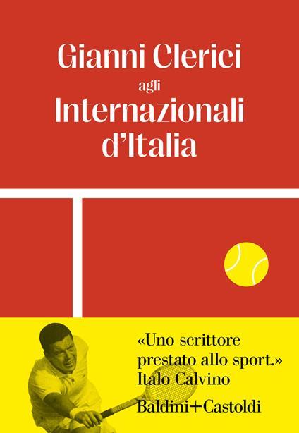 Gianni Clerici agli Internazionali d'Italia - Gianni Clerici - copertina