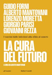 La cura del futuro. I vaccini dalle infezioni alla sfida