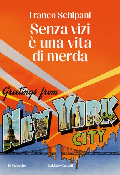Senza vizi è una vita di merda - Franco Schipani - copertina