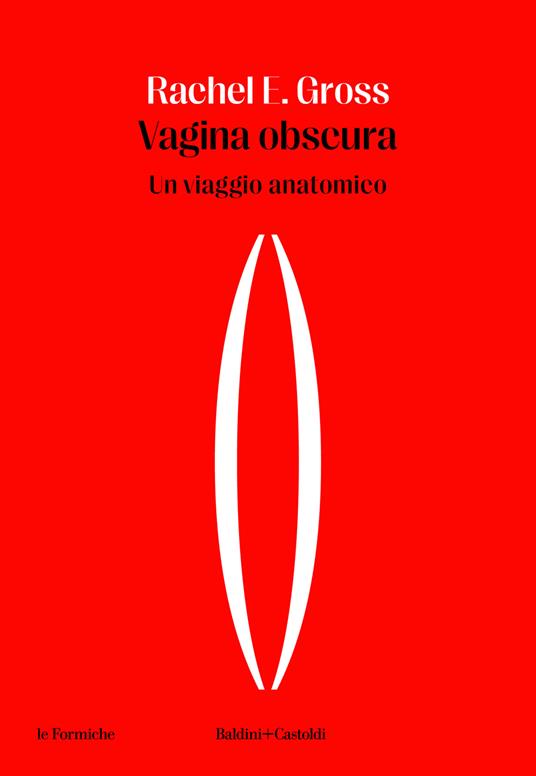 Vagina obscura. Un viaggio anatomico - Rachel E. Gross - copertina