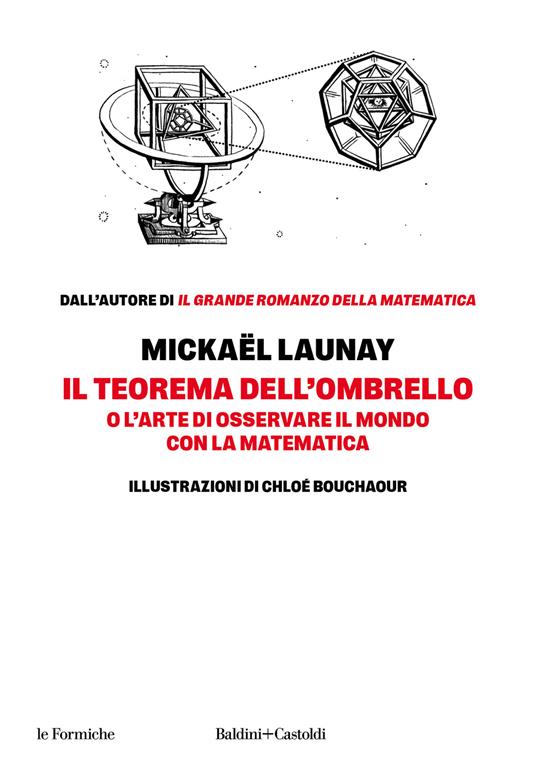 Il teorema dell'ombrello. O l'arte di osservare il mondo con la matematica - Mickaël Launay - copertina