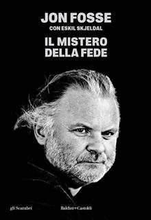 Il mistero della fede. In dialogo con Eskil Skjeldal