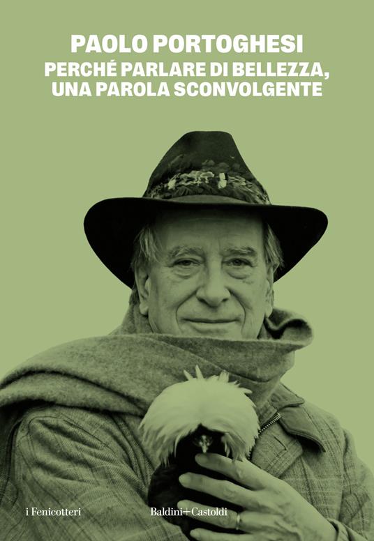 Perché parlare di bellezza, una parola sconvolgente - Paolo Portoghesi - copertina