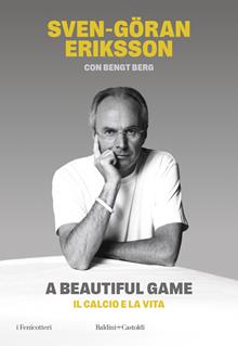 A Beautiful Game. il calcio e la vita