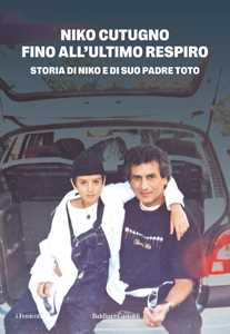 Libro Fino all'ultimo respiro. Storia di Niko e di suo padre Toto Niko Cutugno