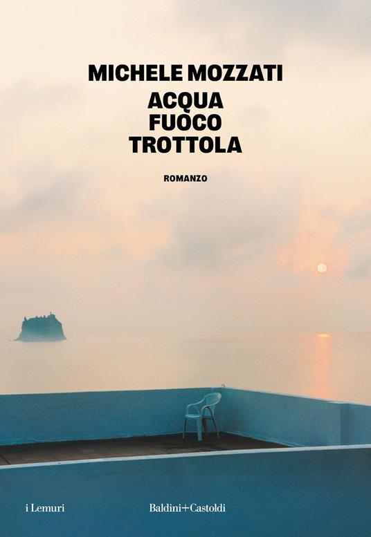 Acqua fuoco trottola - Michele Mozzati - copertina