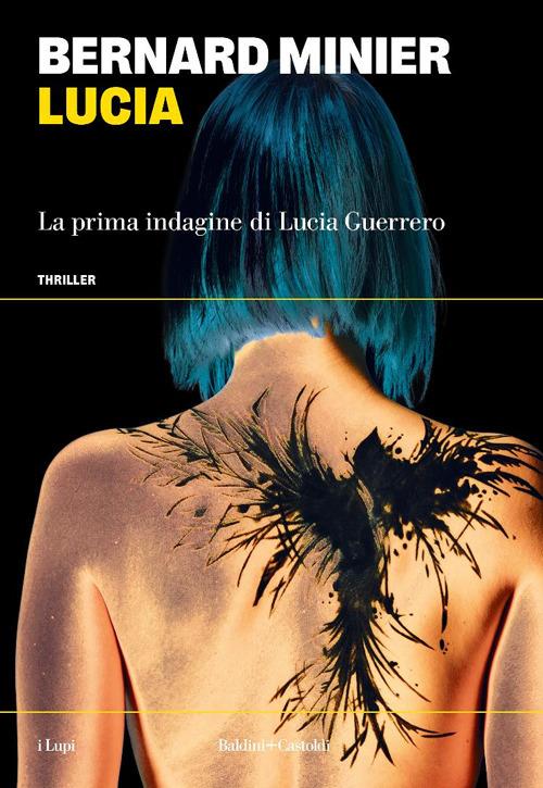 Lucia. La prima indagine di Lucia Guerrero - Bernard Minier - copertina