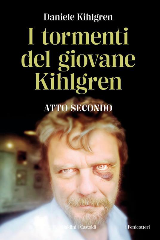 I tormenti del giovane Kihlgren. Atto II - Daniele Kihlgren - ebook