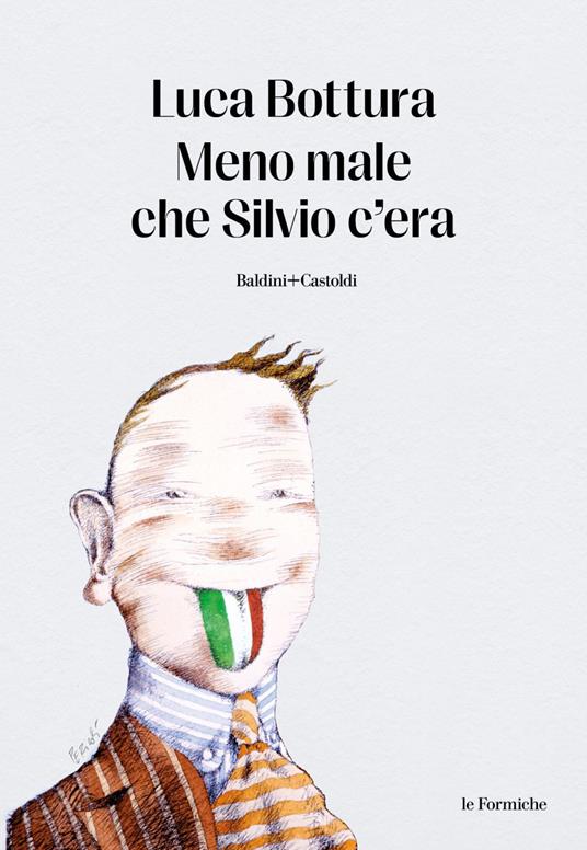 Meno male che Silvio c'era - Luca Bottura - ebook