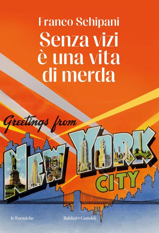 Senza vizi è una vita di merda - Franco Schipani - ebook