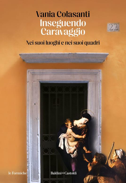 Inseguendo Caravaggio. Nei suoi luoghi e nei suoi quadri - Vania Colasanti,Gina De Bellis - ebook