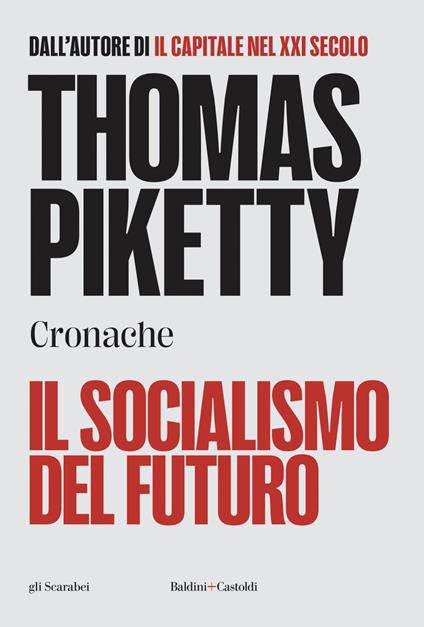 Il socialismo del futuro. Cronache - Thomas Piketty,Sergio Arecco - ebook