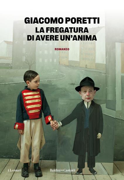 La fregatura di avere un'anima - Giacomo Poretti - ebook