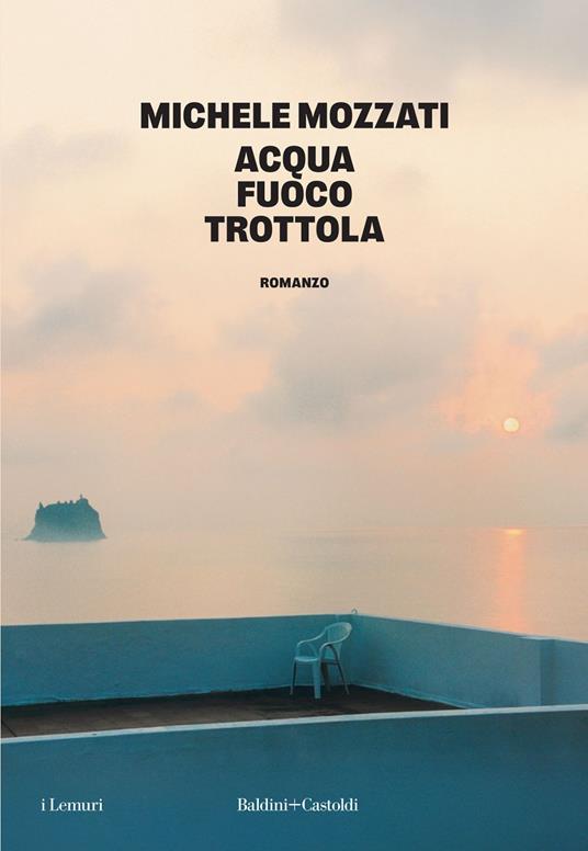Acqua fuoco trottola - Michele Mozzati - ebook