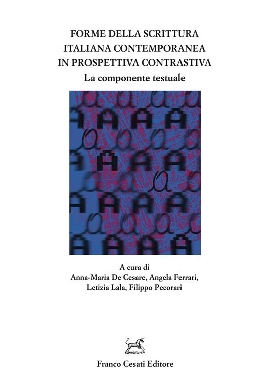 Forme della scrittura italiana contemporanea. La componente testuale - copertina