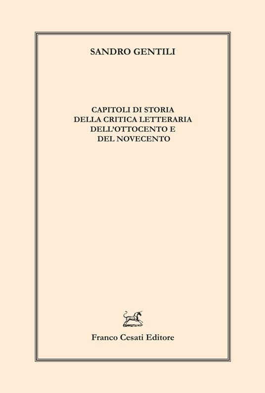 Capitoli di storia della critica letteraria dell'Ottocento e del Novecento - Sandro Gentili - copertina