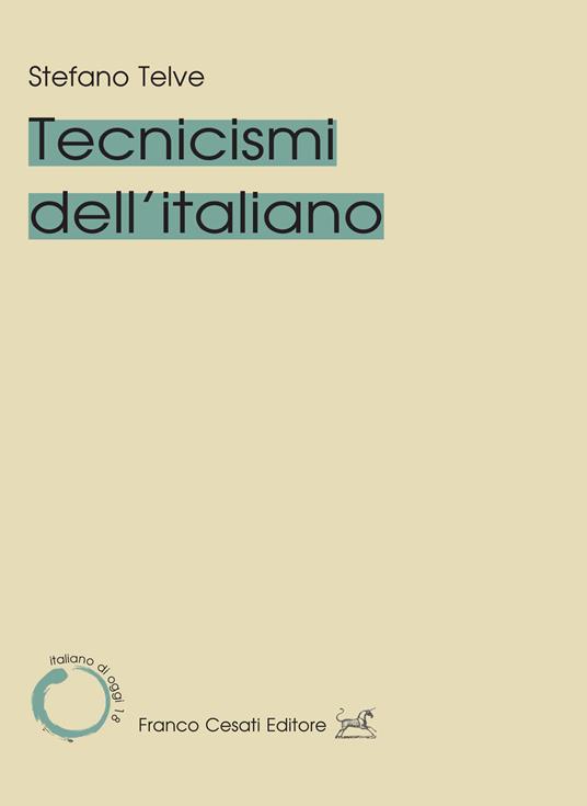 Tecnicismi dell'italiano - Stefano Telve - copertina