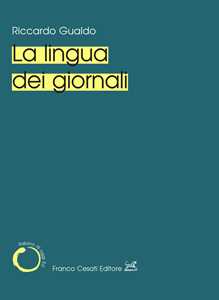 Libro La lingua dei giornali Riccardo Gualdo