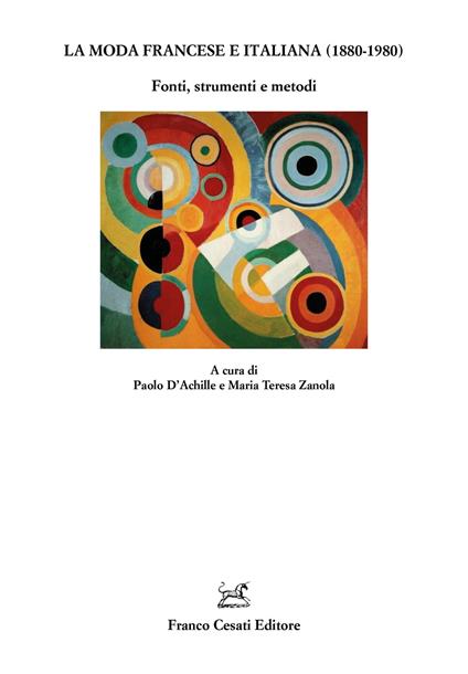 La moda francese e italiana (1880-1980). Fonti, strumenti e metodi - copertina