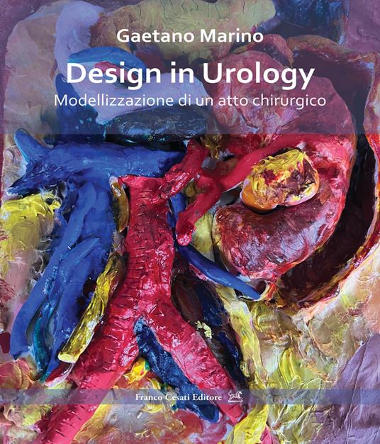 Design in urology. Modellizzazione di un atto chirurgico - Gaetano Marino - copertina