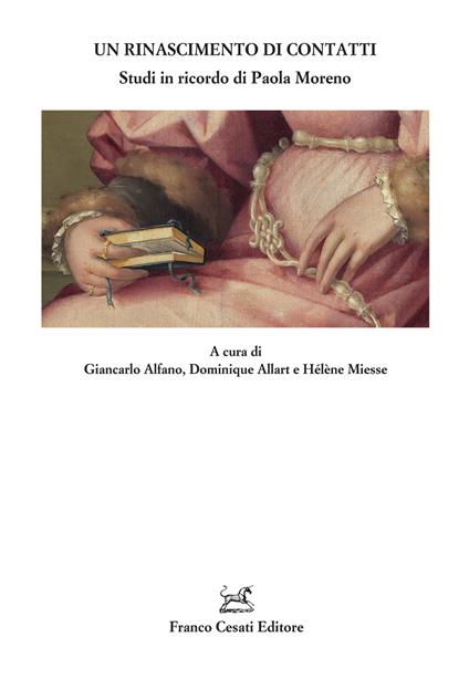 Un rinascimento di contatti. Studi in ricordo di Paola Moreno - copertina