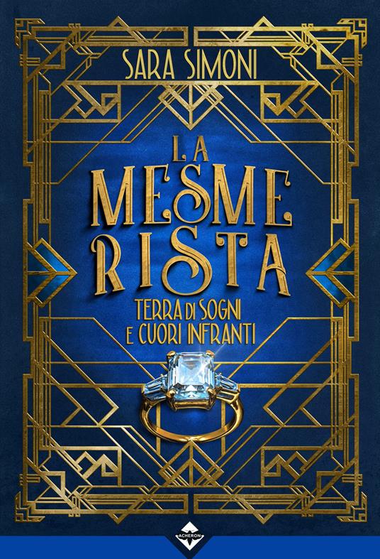 Terra di sogni e cuori infranti. La mesmerista - Sara Simoni - copertina