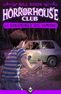 Libro La baramobile del vampiro. Horror house club Bill Hook