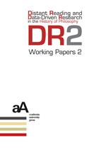 DR2 Working Papers. Distant Reading and Data-Driven Research in the History of Philosophy (2025). Vol. 2