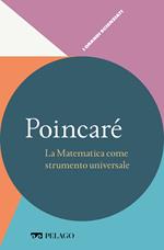 Poincaré. La matematica come strumento universale