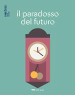 Il paradosso del futuro