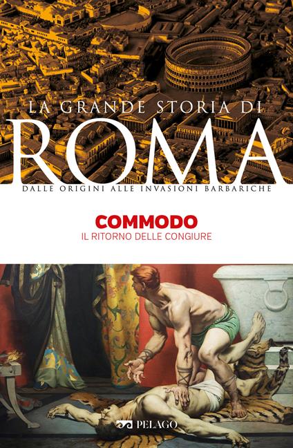 Commodo. Il ritorno delle congiure - Alessandro Galimberti - ebook