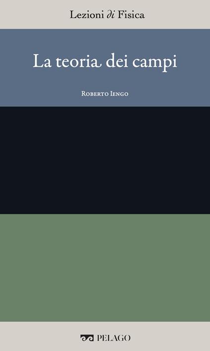 La teoria dei campi - Roberto Iengo - ebook