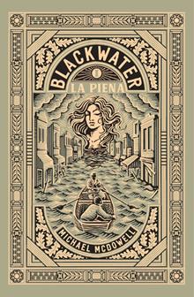 La piena. Blackwater. Vol. 1