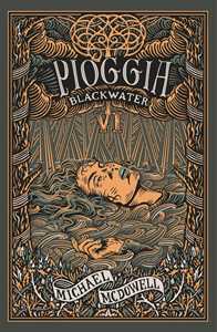 Libro Pioggia. Blackwater VI Michael McDowell