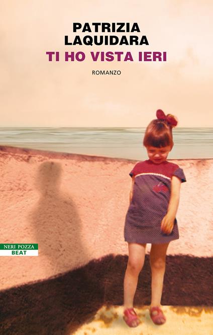 Ti ho vista ieri - Patrizia Laquidara - copertina