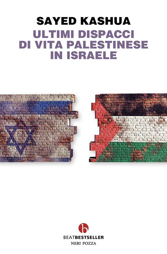 Ultimi dispacci di vita palestinese in Israele - Sayed Kashua - copertina