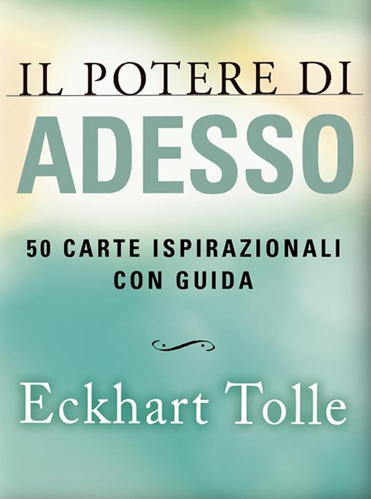 Il potere di adesso. 50 carte ispirazionali. Nuova ediz. - Eckhart Tolle - copertina