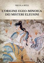 L' origine egeo-minoica dei Misteri Eleusini