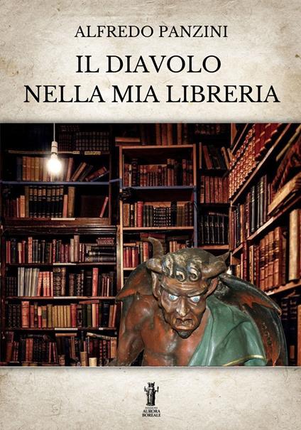 Il diavolo nella mia libreria - Alfredo Panzini - ebook