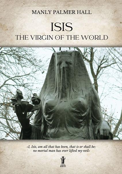 Isis, the Virgin of the world - Manly Palmer Hall - copertina