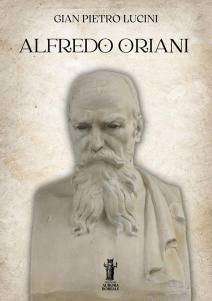 Alfredo Oriani - Gian Pietro Lucini - ebook