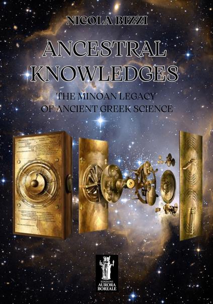 Ancestral knowledges. The Minoan legacy of ancient Greek science - Nicola Bizzi - copertina