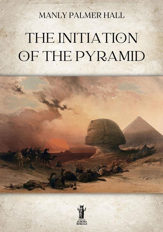 The initiation of the Pyramid - Manly Palmer Hall - copertina