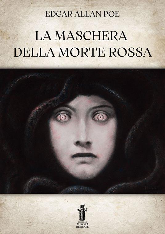 La maschera della Morte Rossa - Edgar Allan Poe,Baccio Emanuele Maineri - ebook