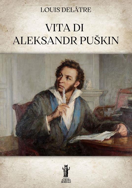 Vita di Aleksandr Puskin - Louis Delâtre - ebook